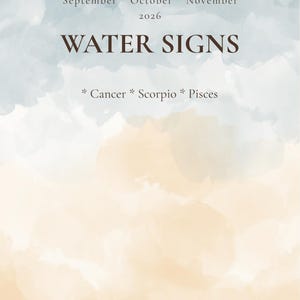 以下が含まれることがあります： 柔らかな青とベージュの雲の水彩画風の背景が特徴の長方形のプリント。テキストは「Astrology for your new season September * October * November 2026 WATER SIGNS * Cancer * Scorpio * Pisces」と濃い茶色の文字で書かれています。