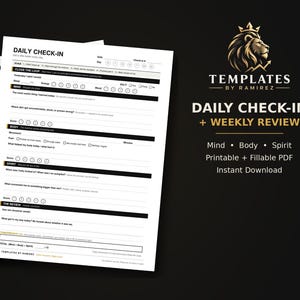 May include: A white paper Daily Check-In and Weekly Review template with black text and gold accents. The form includes sections for Mind, Body, and Spirit, featuring checkboxes, rating scales, and lines for written reflections and daily goals.
