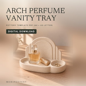 May include: A beige speckled arch-shaped vanity tray with a raised back, holding a square glass perfume bottle, a gold lipstick tube, and a gold ring. Text reads: ARCH PERFUME VANITY TRAY, POTTERY TEMPLATE PDF (A4 + US LETTER), DIGITAL DOWNLOAD, MORIPOTTERY.