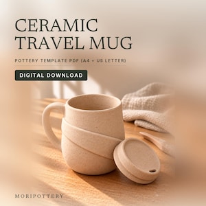 May include: A beige ceramic travel mug with a handle and a matching lid, featuring a diagonal wrap-around band. The text reads: CERAMIC TRAVEL MUG, POTTERY TEMPLATE PDF (A4 + US LETTER), DIGITAL DOWNLOAD, and MORIPOTTERY.