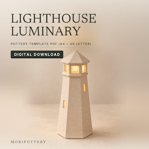 May include: A beige speckled ceramic lighthouse luminary with a hexagonal base and a lit lantern room. The text reads LIGHTHOUSE LUMINARY POTTERY TEMPLATE PDF (A4 + US LETTER) DIGITAL DOWNLOAD and MORIPOTTERY at the bottom.