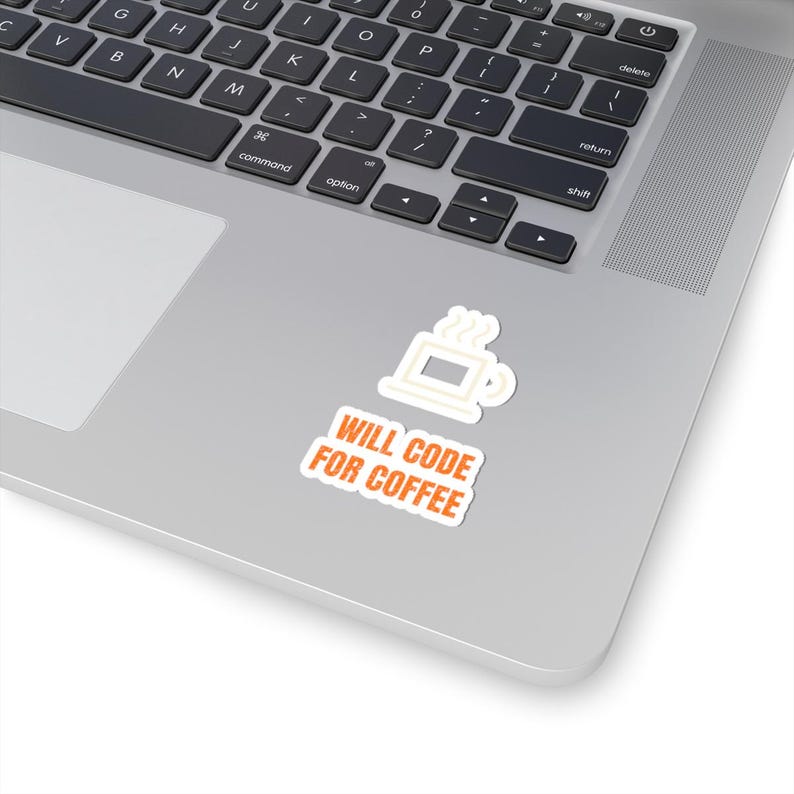 Will Code for Coffee Sticker | Programmer Laptop Decal | Coding Humor Sticker image 2