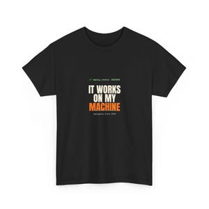 It Works On My Machine T-Shirt | Funny Programmer Tee | Coding Humor Gift for Developers