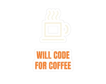 Will Code for Coffee Sticker | Programmer Laptop Decal | Coding Humor Sticker