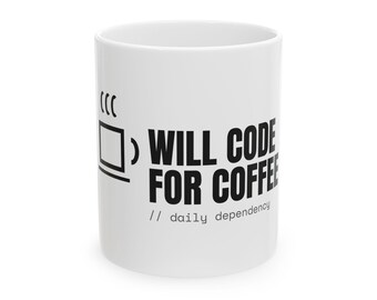 Funny Programmer Coffee Mug | Will Code For Coffee (11oz Ceramic)