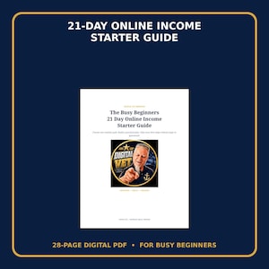 Puede incluir: Una guía digital en PDF de 28 páginas titulada 21-Day Online Income Starter Guide. La portada presenta el texto The Busy Beginners 21 Day Online Income Starter Guide y un gráfico circular que muestra a una persona señalando hacia adelante.