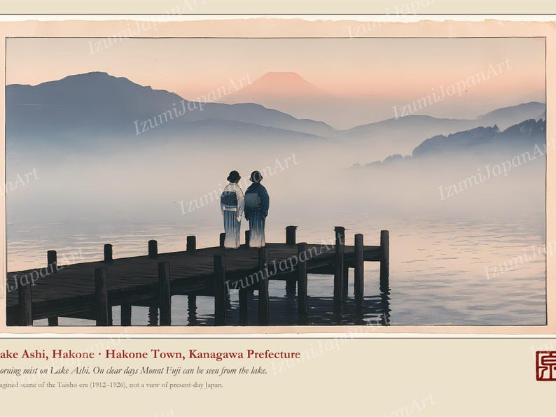 May include: A print depicting two figures in traditional Japanese clothing standing on a wooden pier overlooking a misty lake. In the background, soft blue mountains and a faint silhouette of Mount Fuji appear under a pale pink sky. Text at the bottom reads: Lake Ashi, Hakone, Hakone Town, Kanagawa Prefecture. Morning mist on Lake Ashi. On clear days Mount Fuji can be seen from the lake. An imagined scene of the Taisho era (1912-1926), not a view of present-day Japan.