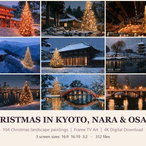May include: A collection of 104 digital landscape paintings featuring Christmas trees illuminated with warm lights in various Japanese settings, including temples, bridges, and cityscapes, with the text CHRISTMAS IN KYOTO, NARA & OSAKA.