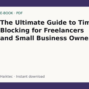 Könnte beinhalten: Ein rechteckiges digitales E-Book-PDF-Cover mit einem dunkelvioletten Rand und einem hellcremefarbenen Hintergrund. Der Text lautet: E-BOOK PDF, The Ultimate Guide to Time Blocking for Freelancers and Small Business Owners, und Haiktec Instant download.