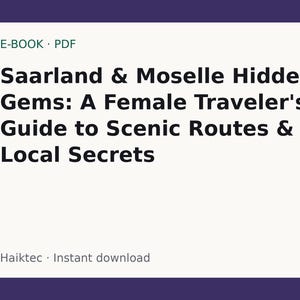Saarland & Moselle Hidden Gems: A Female Traveler's Guide to Scenic Routes, Local Secrets