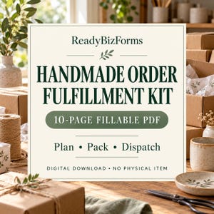 Op de afbeelding: Een vierkante afbeelding met een crèmekleurige achtergrond en donkergroene tekst: ReadyBizForms, HANDMADE ORDER FULFILLMENT KIT, 10-PAGE FILLABLE PDF, Plan • Pack • Dispatch en DIGITAL DOWNLOAD • NO PHYSICAL ITEM.