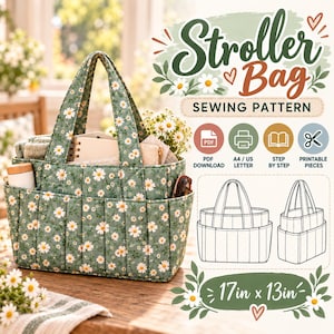 May include: A quilted sage green tote bag with a white daisy print, featuring multiple exterior pockets and two handles. The image includes text reading Stroller Bag Sewing Pattern, 17in x 13in, and icons for PDF download, A4/US letter, step-by-step, and printable pieces.