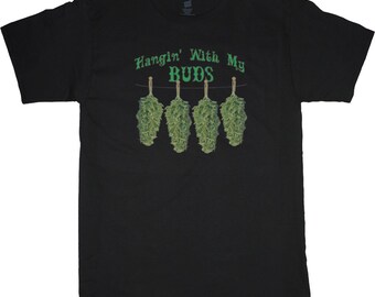 Men/'s t-shirt funny saying weed pot 420 marijuana cannabis hangin/' with my buds