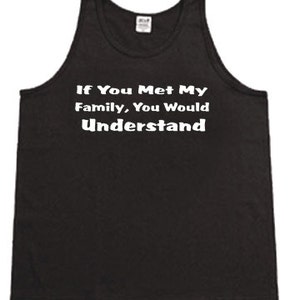 Met my Family / Mens Tank top or Sleeveless T-shirt