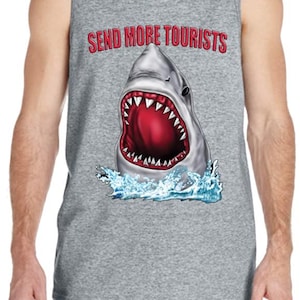 Send more Tourist Shark Tank Top , Funny grey Tank Top  , Florida Fun Shirt , Weekend Fishing Shirt , Souvenir Florida Tank Top , Shark Tee