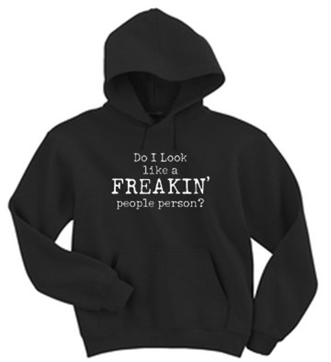 Adult Hoodie / Do I Look Like a Freakin People Person - Etsy