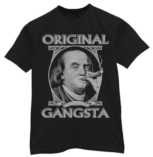 Mens T-shirt / Benjamin Franklin Original Gangsta - Etsy