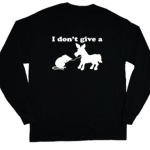 I don&#39;t give a rat&#39;s ass t-shirt funny saying tee