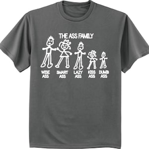 The Ass Family decal tee funny shirt sarcastic