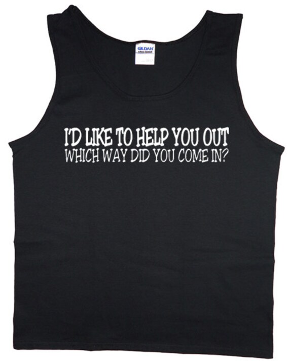 Mens I d like to help you out Tank top or Sleeveless T shirt