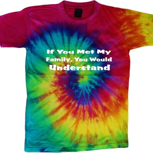Tie dye t-shirt Crazy Family funny saying shirt