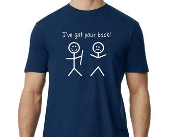 Funny Stick Figure I got your Back Funny Hilarious Shirt  Navy Blue T-Shirt Graphic Design Logo Short Sleeve Gift For Him Fathers day Gift