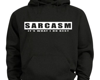 Funny Shirts for Men Sarcasm Hoodie Sweatshirt