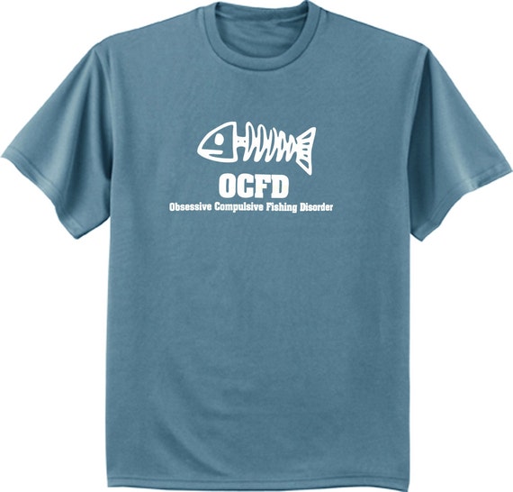 Mens T-shirt / OCFD Obsessive Compulsive Fishing Disorder Funny