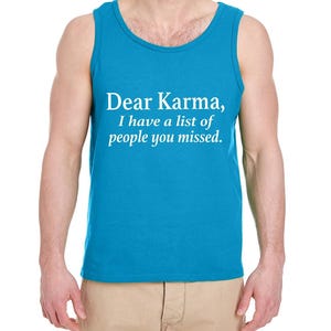 Deer Karma I know a list of people you have missed  ,Funny Saying , Humorous Tank Top  , T-shirt Mens Tank Top Sleeveless , Gift for Him