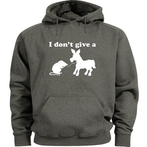 I don&#39;t give a rat&#39;s ass hoodie funny sweatshirt