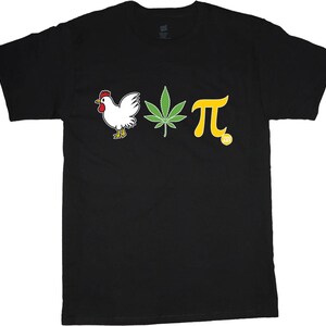 May include: Black t-shirt with a white chicken, green marijuana leaf, and yellow pi symbol.