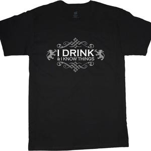 Funny drinking Shirt , Party Shirt , Weekend drinking shirt ,Dads Shirt ,Dad Gift, Drinking and knowing Things , Fun Shirt , Joke Shirt