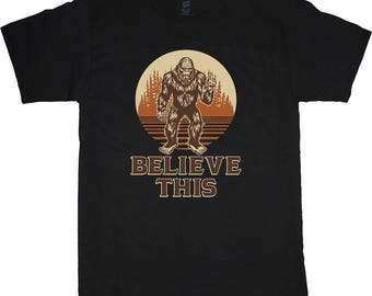 Believe This Big Foot T Shirt Cool Sasquatch Big Foot Shirt Gift, Believe in Yourself Big Foot T-shirt Tee, Big Foot T shirt Top Gift Theme