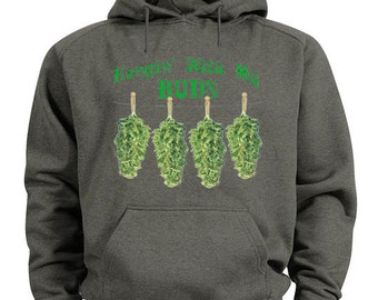 Hangin' with my buds hoodie weed pot 420 sweatshirt