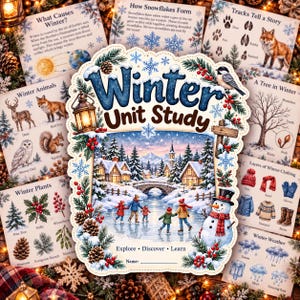 Puede incluir: Una tarjeta educativa Winter Unit Study con una ilustración central de un pueblo nevado con patinadores, rodeada de ramas de pino, bayas y un muñeco de nieve. El texto dice Winter Unit Study, Explore, Discover, Learn.