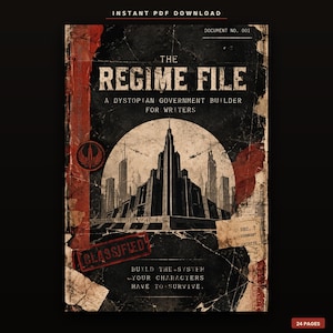 May include: A digital document titled The Regime File, A Dystopian Government Builder for Writers. The cover features a dark, distressed aesthetic with red accents, a central illustration of a tall city skyline, and the text Classified and Sec. 7.