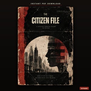 May include: A digital document cover titled The Citizen File, A Dystopian Character Builder for Writers. The design features a distressed black and red texture, a silhouette of a face, and a cityscape. Text includes Document No. 822 and 24 Pages.
