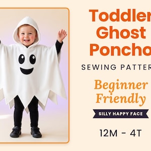May include: A white hooded ghost poncho with a black face graphic featuring two oval eyes and a curved mouth. The text on the right reads: Toddler Ghost Poncho, SEWING PATTERN, Beginner Friendly, SILLY HAPPY FACE, 12M - 4T.