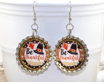Thanksgiving Earrings, Thanksgiving Jewelry, Thanksgiving Day, Be Thankful, Bottle Cap Earrings, Upcycled Jewelry, Repurposed Earrings