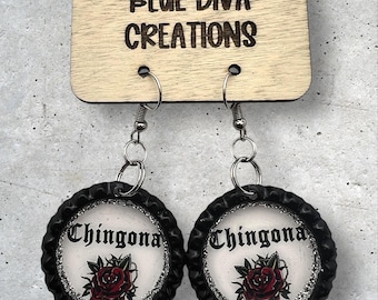 Mexican Chingona Earrings Bottle Cap Earrings Latina Jewelry Latina Feminist Unique Accessories Gift for her