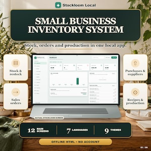 May include: A digital small business inventory system displayed on a laptop screen. The interface shows a dashboard with stock, orders, and production data. Text includes Stockloom Local, Stock & restock, Purchases & suppliers, Sales orders, Recipes & production, 12 main screens, 7 languages, 9 themes, and Offline HTML - No account.