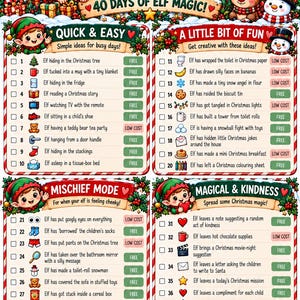 May include: A colorful Elf on the Shelf 40 Days of Elf Magic checklist featuring four sections: Quick & Easy, A Little Bit of Fun, Mischief Mode, and Magical & Kindness. The poster includes illustrations of elves, Santa, reindeer, and snowmen.