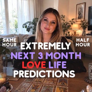 May include: A person with long blonde hair wearing a black top sits behind a wooden table with tarot cards spread out. Text overlay reads: SAME HOUR, HALF HOUR, EXTREMELY NEXT 3 MONTH LOVE LIFE PREDICTIONS. The scene includes crystals and a candle.