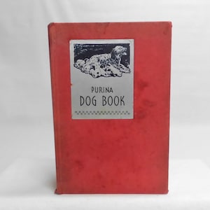 Purina Dog Book 1932 Identifying Breeds Feeding Teaching Records Journal Diseases Information Book by Ralston Purina Company Advertising