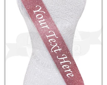 Custom Glitter Sash- Fully personalized with color (rose gold, pink, gold + more)