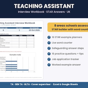 May include: A digital Teaching Assistant Interview Workbook featuring a STAR answers guide for the UK. The document includes a job tracker, 8 assessment areas, 16 STAR example planners, a live word counter, safeguarding steps, practice questions, and tips for Excel and Google Sheets.