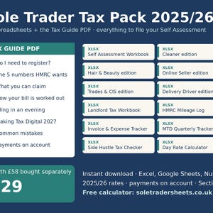 May include: A digital Sole Trader Tax Pack 2025/26 featuring a Tax Guide PDF with eight sections and twelve XLSX spreadsheets including Self Assessment, Hair & Beauty, Trades & CIS, Landlord, and Delivery Driver editions, plus an invoice tracker.