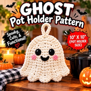 Digital Crochet Pattern: Ghost Pot Holder, Spooky Kitchen Decor