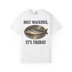 Holy Mackerel It's Friday Comfort Colors Shirt | Funny Catholic T-Shirt | Fish Fry Gift | Vintage Mackerel on a Platter image 1