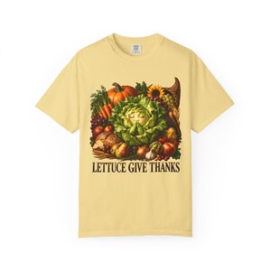 Lettuce Give Thanks Comfort Colors Shirt | Funny Christian Thanksgiving T-Shirt | Gift for Gardener | Harvest Cornucopia image 3